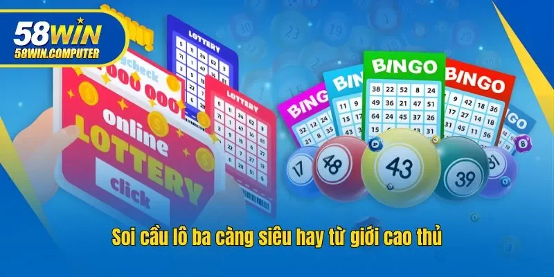 Soi cầu lô ba càng siêu hay từ giới cao thủ